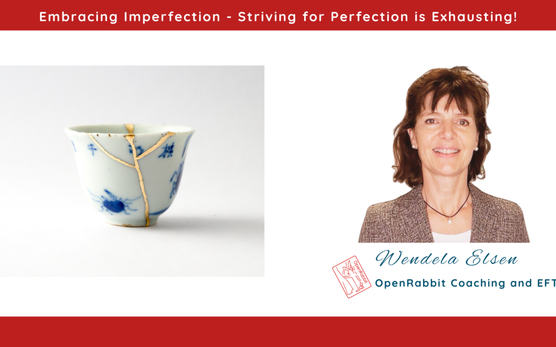 Embracing Imperfection: Striving for Perfection Is Exhausting!